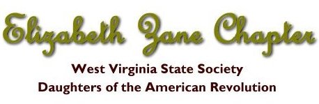 Elizabeth Zane Chapter - West Virginia State Society Daughters of the American Revolution